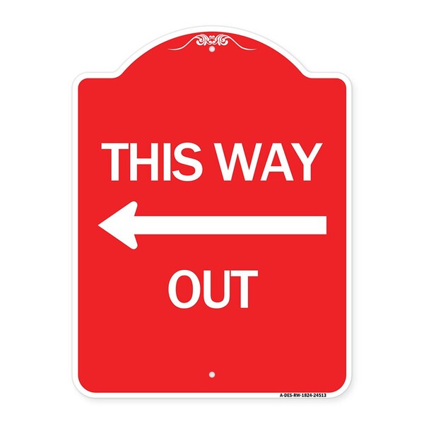 Designer Series Sign This Way Out Left Arrow, Red & White Aluminum Sign, 18" x 24", RW-1824-24513